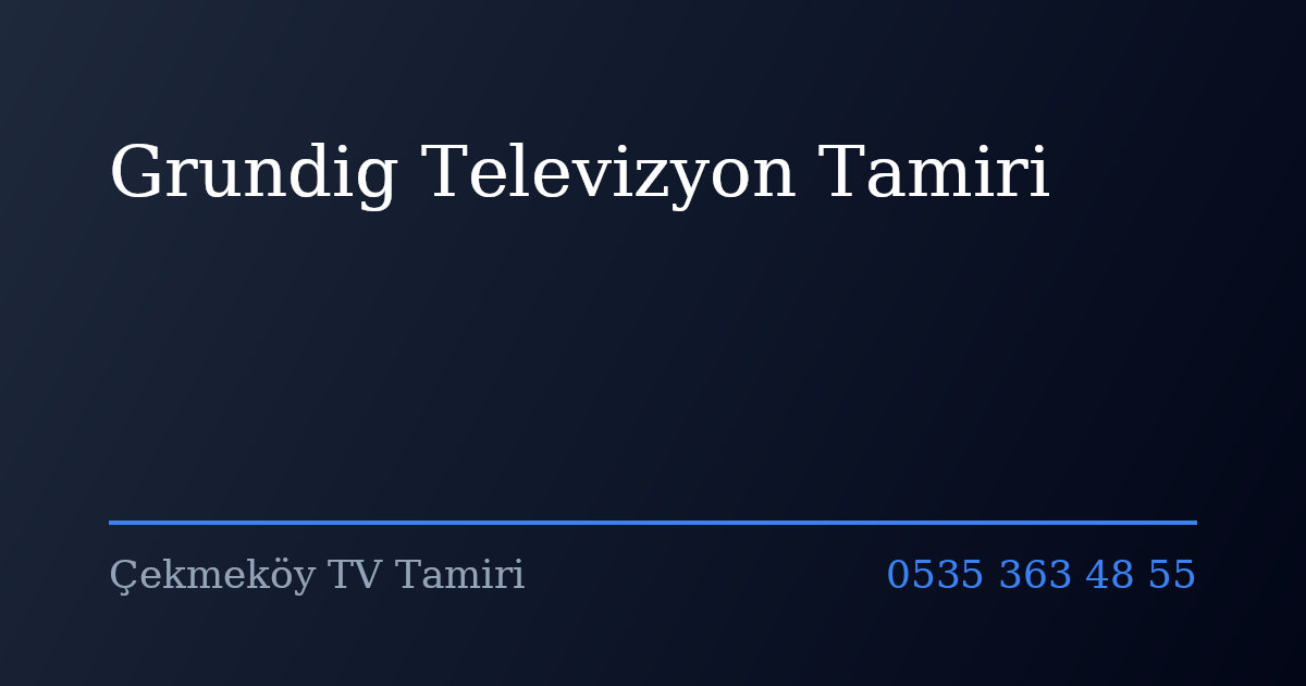 Grundig Televizyon Tamiri