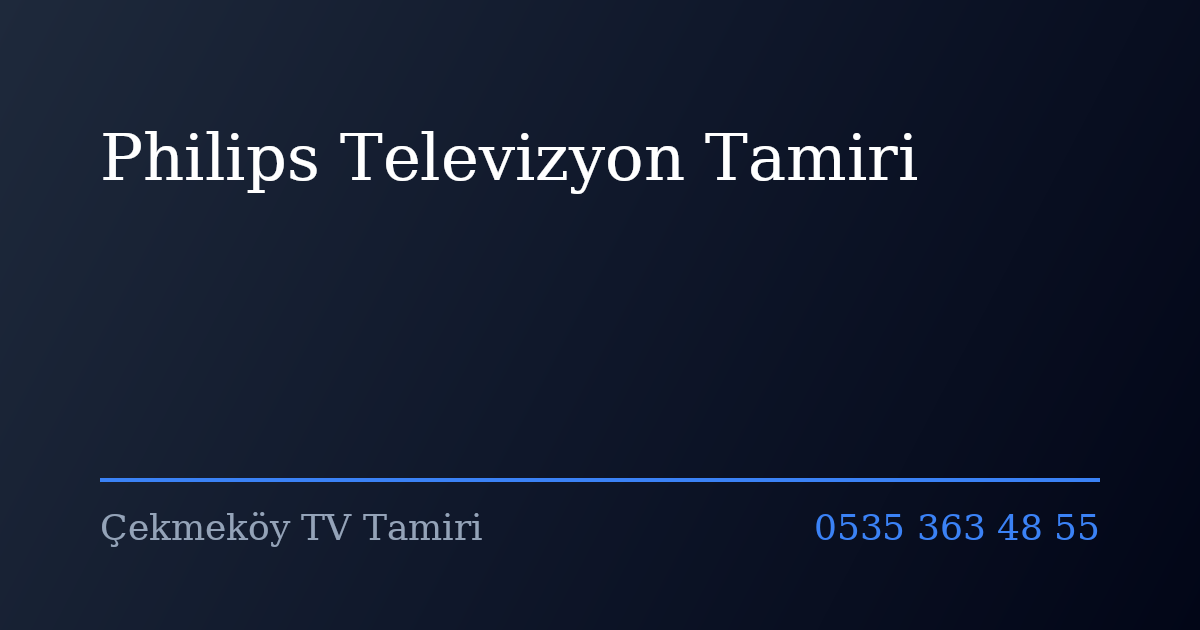 Philips Televizyon Tamiri